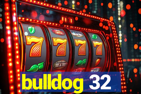 bulldog 32